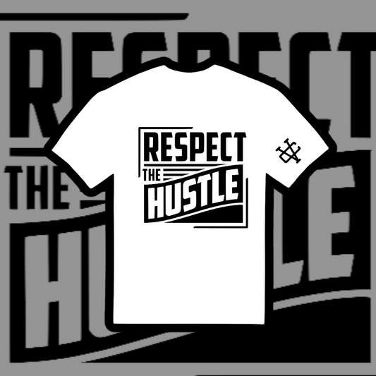 Respect the hustle