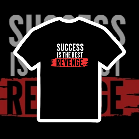 Success is the best revenge red